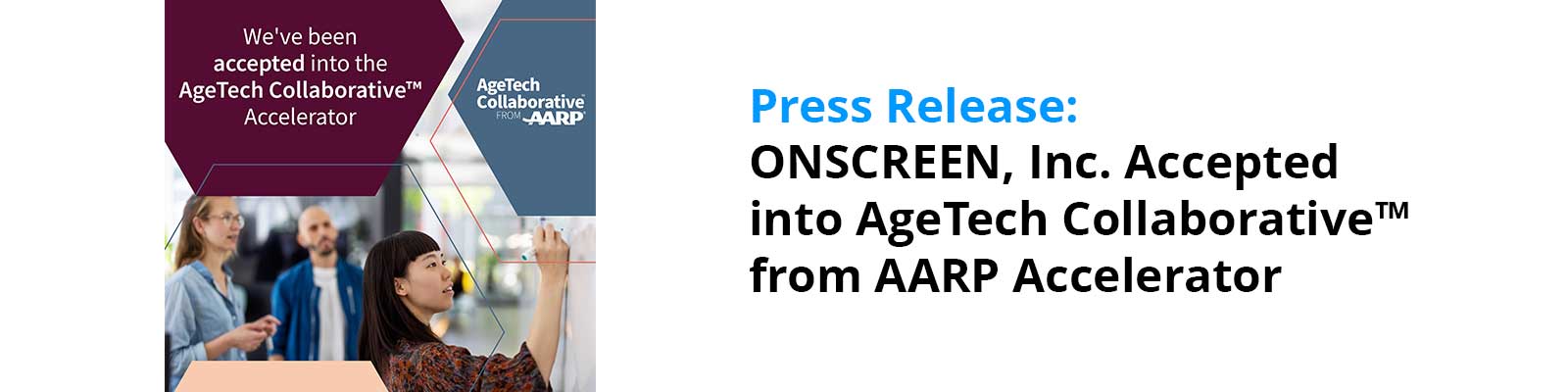 ONSCREEN, Inc. Accepted into AgeTech Collaborative™ from AARP Accelerator