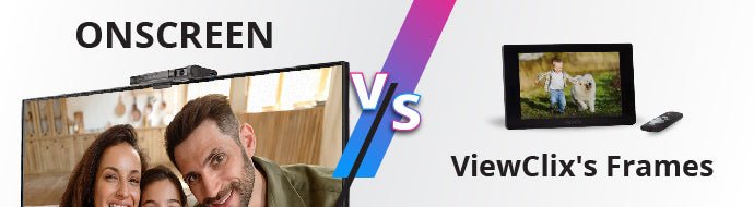 ONSCREEN vs. ViewClix Smart Frame - ONSCREEN, Inc.