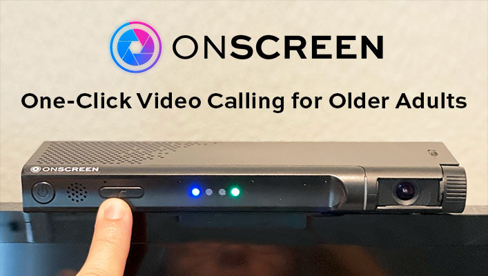 Introducing the One-Button Call Feature for the ONSCREEN Moment Senior Video Calling Device