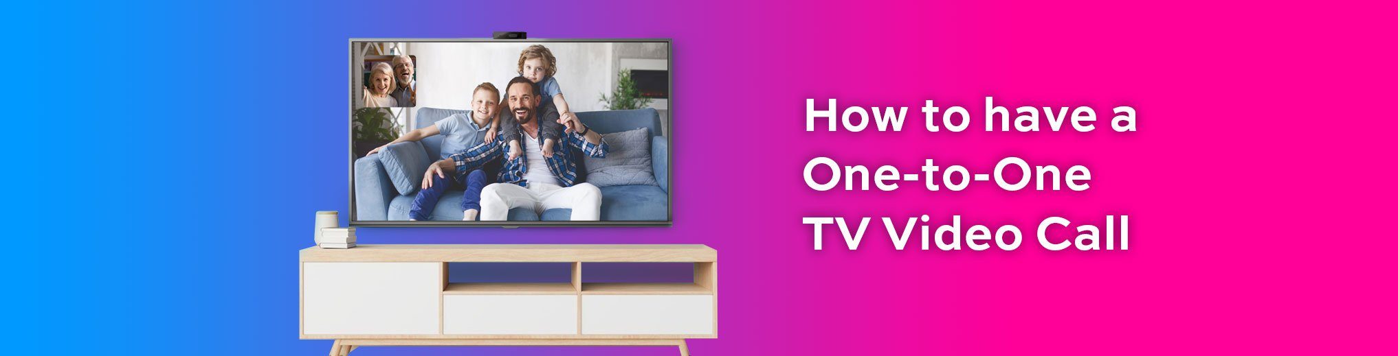 How to Have a Successful OneonOne TV Video Call ONSCREEN TVBased