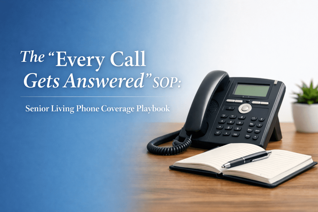 The “Every Call Gets Answered” SOP: Senior Living Phone Coverage Playbook - ONSCREEN, Inc.