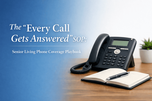 The “Every Call Gets Answered” SOP: Senior Living Phone Coverage Playbook - ONSCREEN, Inc.